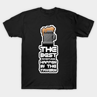 The best adventures happen in the tavern T-Shirt